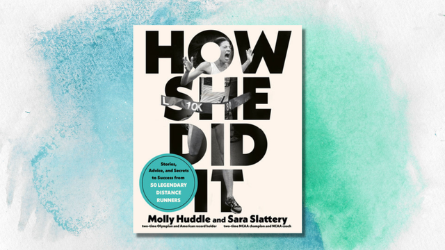 Book Giveaway: 'How She Did It' By Molly Huddle and Sara Slattery