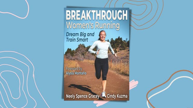 This New Training Book Cuts Through the Noise and Redefines Dreaming Big for Female Runners