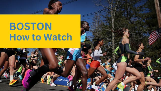 How To Watch The 2023 Boston Marathon