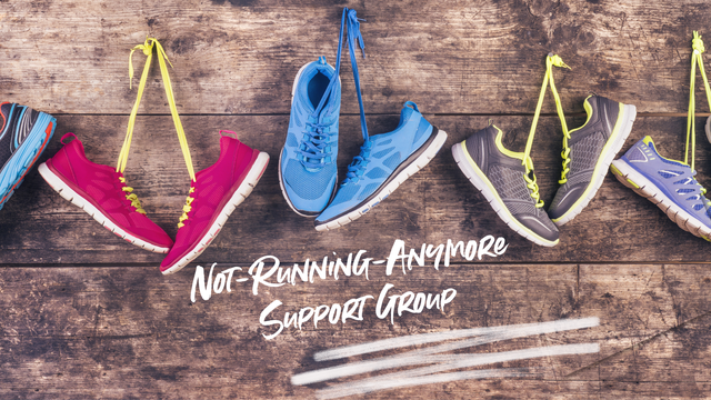 When You Can No Longer Run, Welcome To The Not-Running-Anymore Support Group